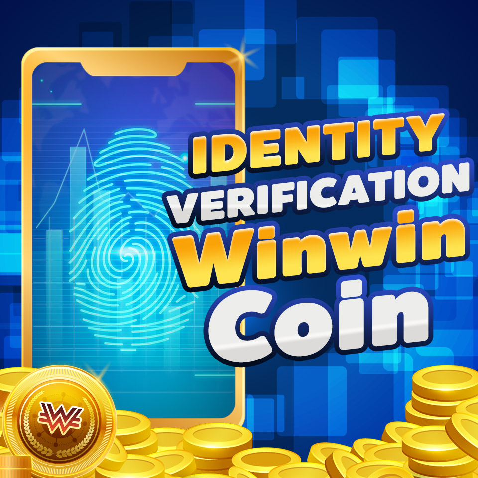 IDENTITY VERIFICATION Winwin Coin